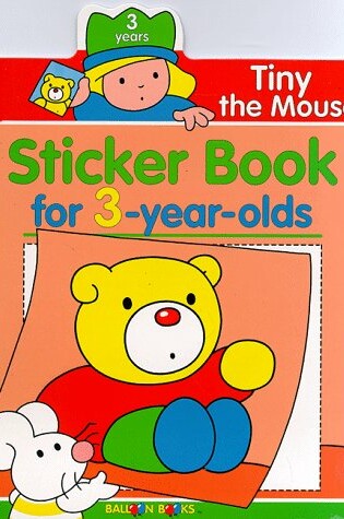 Cover of Tiny the Mouse Sticker Book for 3-Year Olds