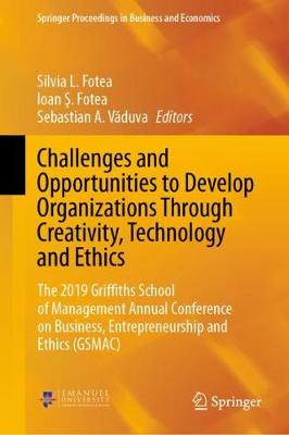 Cover of Challenges and Opportunities to Develop Organizations Through Creativity, Technology and Ethics