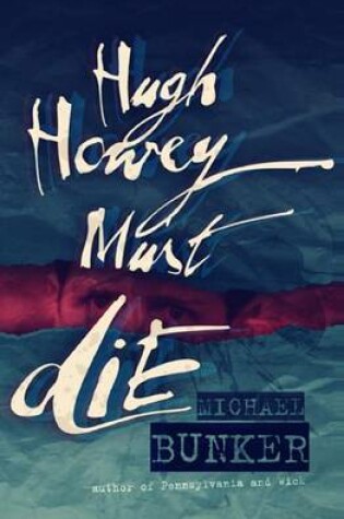 Cover of Hugh Howey Must Die!