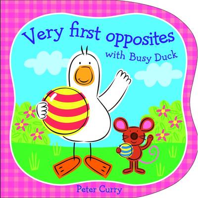 Cover of Very First Opposites with Busy Duck
