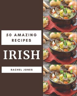 Book cover for 50 Amazing Irish Recipes