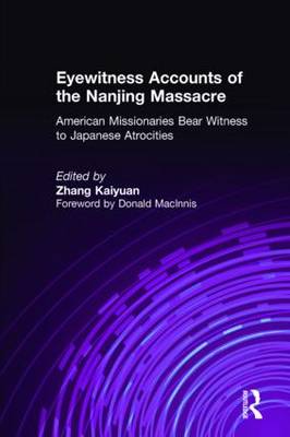 Book cover for Eyewitness Accounts of the Nanjing Massacre: American Missionaries Bear Witness to Japanese Atrocities