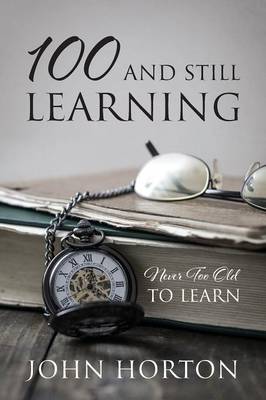 Book cover for 100 And Still Learning