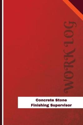 Book cover for Concrete Stone Finishing Supervisor Work Log