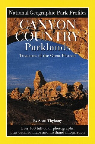 Cover of National Geographic Park Profile: Canyon Country Parklands