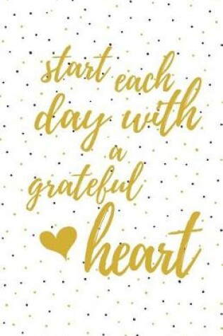 Cover of Start Each Day With a Grateful Heart