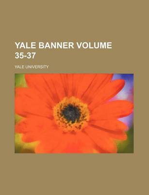 Book cover for Yale Banner Volume 35-37