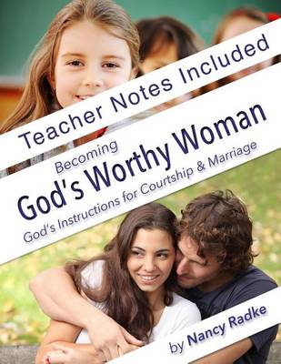Book cover for Becoming God's Worthy Woman, Teacher's Notes