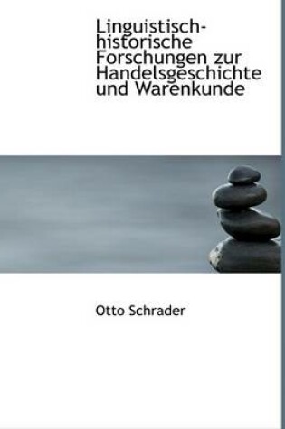 Cover of Linguistisch-Historische Forschungen Zur Handelsgeschichte Und Warenkunde