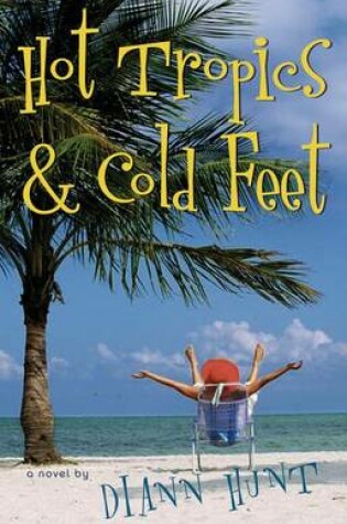 Cover of Hot Tropics and Cold Feet