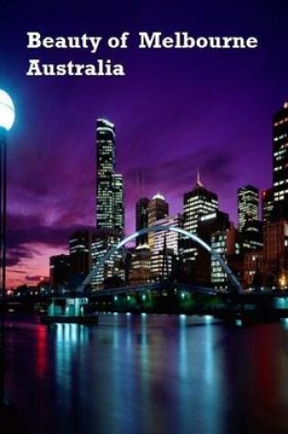 Cover of Beauty of Melbourne Australia