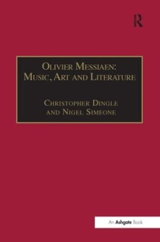 Cover of Olivier Messiaen: Music, Art and Literature