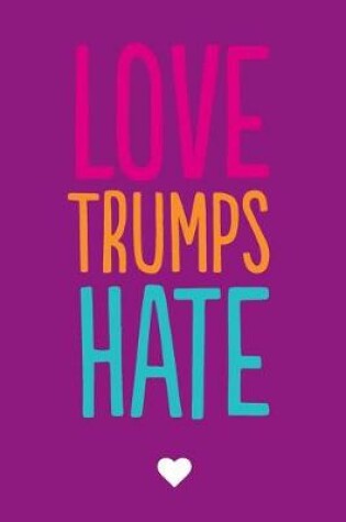 Cover of Love Trumps Hate