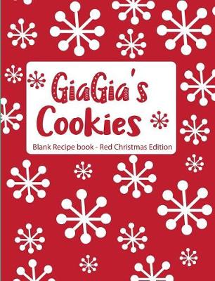 Book cover for Giagia's Cookies Blank Recipe Book Red Christmas Edition