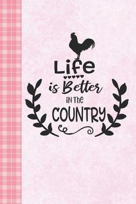 Book cover for Life Is Better in the Country