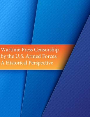 Book cover for Wartime Press Censorship by the U.S. Armed Forces