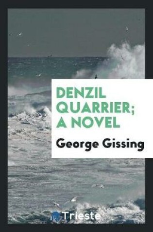 Cover of Denzil Quarrier; A Novel