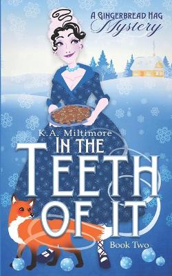 Cover of In the Teeth of It