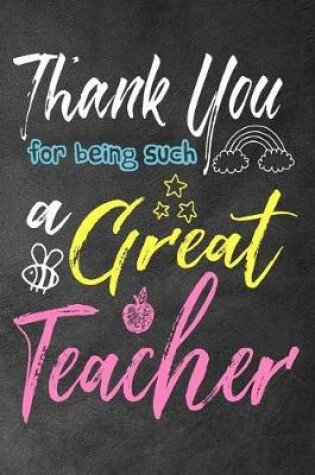Cover of Thank You for Being Such a Great Teacher
