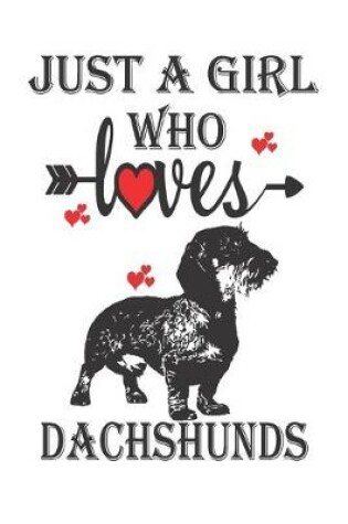 Cover of Just a Girl Who Loves Dachshunds