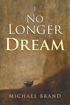 Book cover for I No Longer Dream