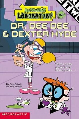 Cover of Dexter's Lab Ch Bk #3: Dr. Dee Dee and Dexter Hyde