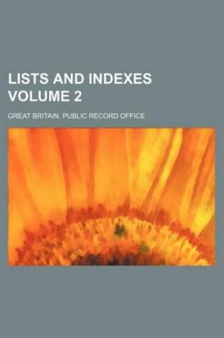 Cover of Lists and Indexes Volume 2