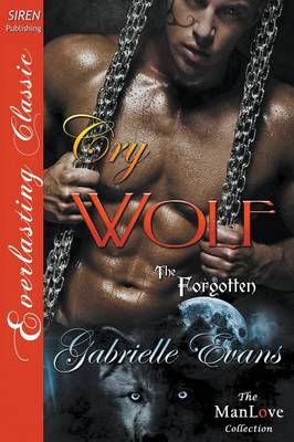 Book cover for Cry Wolf [The Forgotten] (Siren Publishing Everlasting Classic Manlove)