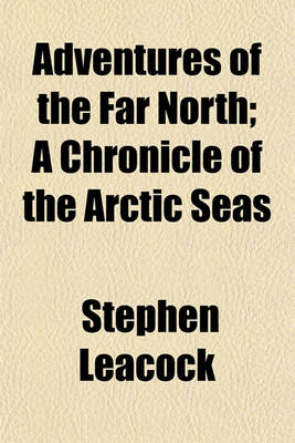 Book cover for Adventurers of the Far North (Volume 20); A Chronicle of the Arctic Seas