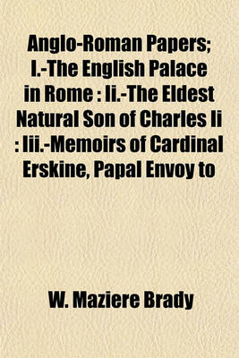 Book cover for Anglo-Roman Papers; I.-The English Palace in Rome