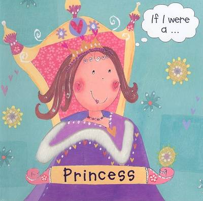 Book cover for If I Were A...Princess