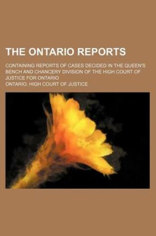 Cover of The Ontario Reports (Volume 27 (1896)); Containing Reports of Cases Decided in the Queen's Bench and Chancery Division of the High Court of Justice for Ontario