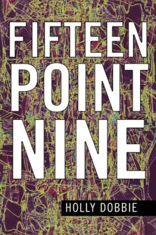 Cover of Fifteen Point Nine