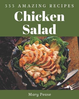 Book cover for 333 Amazing Chicken Salad Recipes