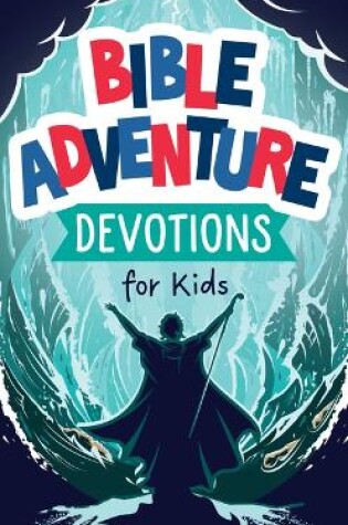 Cover of Bible Adventure Devotions for Kids