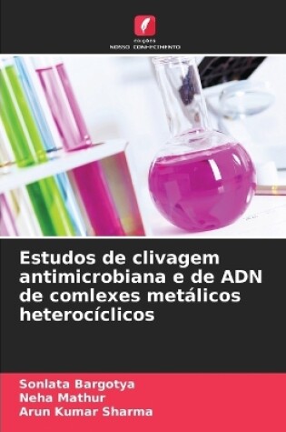 Cover of Estudos de clivagem antimicrobiana e de ADN de comlexes metálicos heterocíclicos