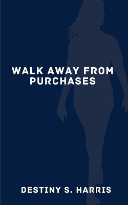 Book cover for Walk Away From Purchases