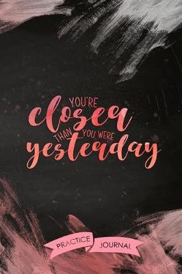 Book cover for You're Closer Than You Were Yesterday