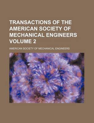 Book cover for Transactions of the American Society of Mechanical Engineers Volume 2