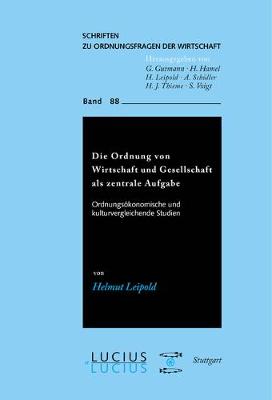 Book cover for Die Ordnung von Wirtschaft und Gesellschaft als zentrale Aufgabe