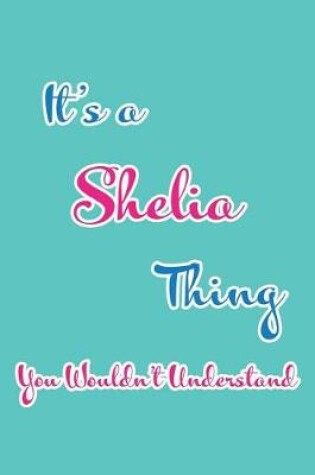 Cover of It's a Shelia Thing You Wouldn't Understand