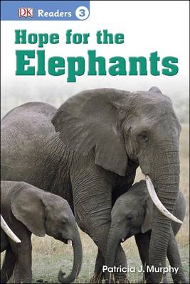 Book cover for DK Readers L3: Hope for the Elephants