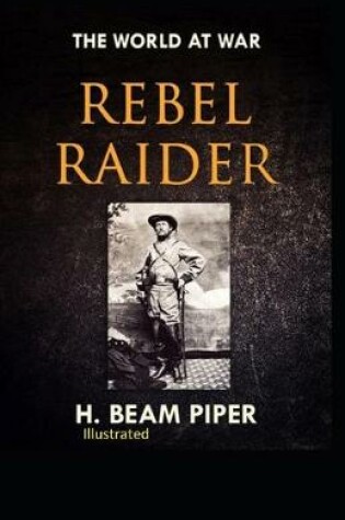 Cover of Rebel Raider Illustrated