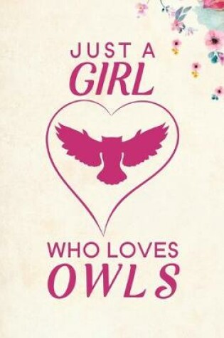 Cover of Just A Girl Who Loves Owls