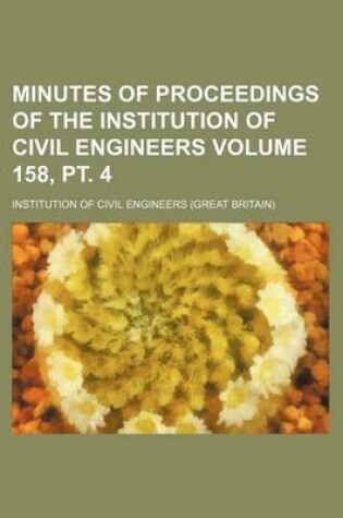 Cover of Minutes of Proceedings of the Institution of Civil Engineers Volume 158, PT. 4