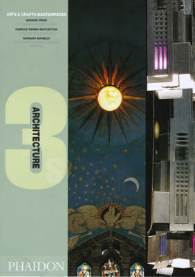 Cover of Arts and Crafts Masterpieces by Edward Prior, Charles Rennie Mackintosh and Bernard Maybeck
