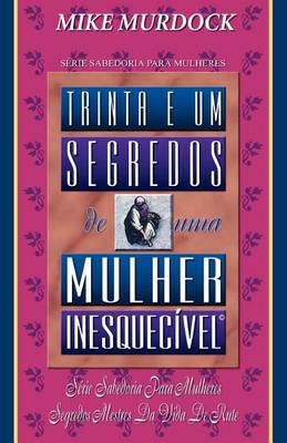 Book cover for Trinta E Um Segredos de uma Mulher Inesquecivel