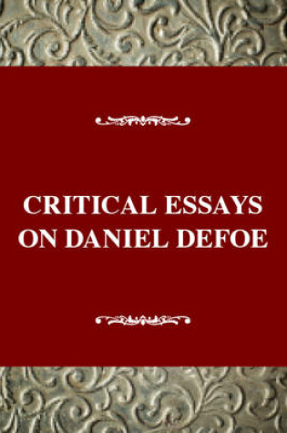 Cover of Critical Essays on Daniel Defoe