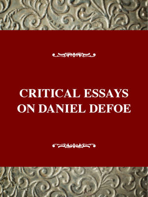 Cover of Critical Essays on Daniel Defoe