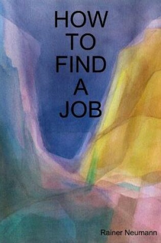 Cover of How To Find A Job